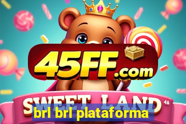 brl brl plataforma